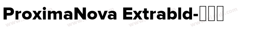 ProximaNova Extrabld字体转换